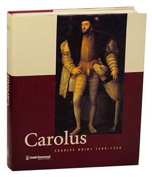 Bild des Verkufers fr Carolus: Charles Quint 1500-1558 zum Verkauf von Jeff Hirsch Books, ABAA