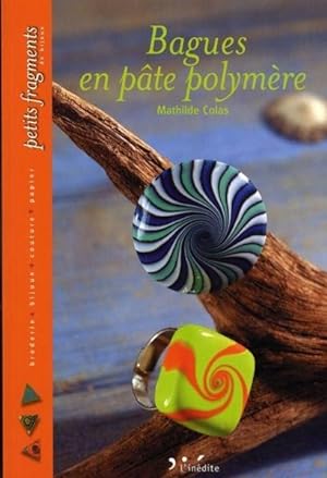 Seller image for Bagues en pte polymre for sale by Chapitre.com : livres et presse ancienne