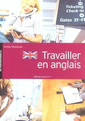 Travailler en anglais. vie professionnelle