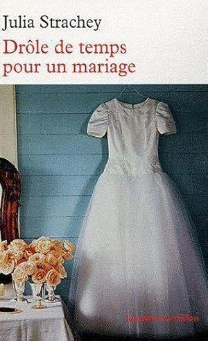 Seller image for Drle de temps pour un mariage for sale by Chapitre.com : livres et presse ancienne