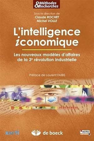 Bild des Verkufers fr l'intelligence iconomique ; les nouveaux modles d'affaires de la 3e rvolution industrielle zum Verkauf von Chapitre.com : livres et presse ancienne