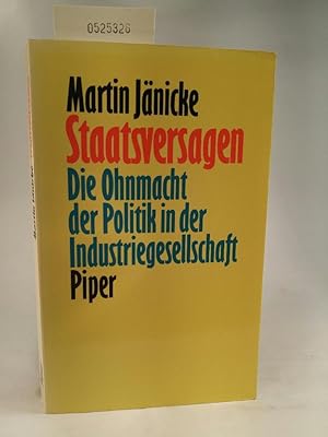 Seller image for Staatsversagen. Die Ohnmacht der Politik in der Industriegesellschaft for sale by ANTIQUARIAT Franke BRUDDENBOOKS
