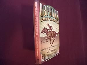 Seller image for Orphans Preferred. The Twisted Truth and Lasting Legend of The Pony Express. for sale by BookMine