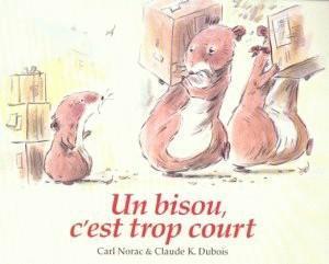 Image du vendeur pour Un bisou, c'est trop court mis en vente par Chapitre.com : livres et presse ancienne