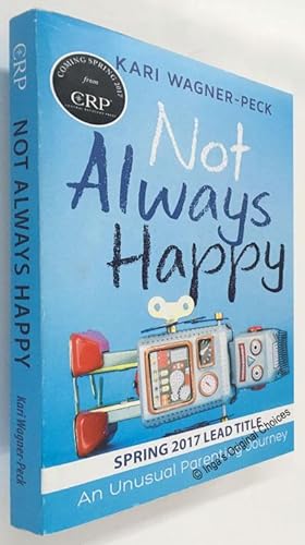 Seller image for Not Always Happy: An Unusual Parenting Journey for sale by Inga's Original Choices