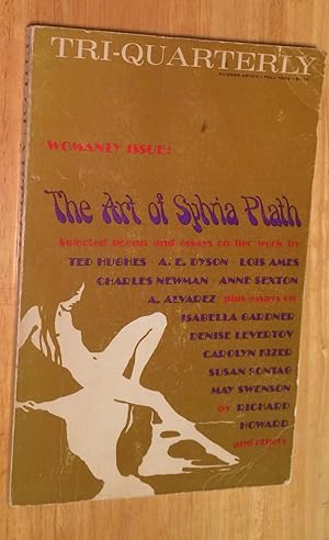 Tri-Quarterly, Number Seven, Fall 1966 Womanly Issue. The Art of Sylvia Plath. Selected poems and...