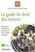 Seller image for Le Guide Du Droit Des Seniors : Explication Des Thmes Juridiques Et Informations Pratiques for sale by RECYCLIVRE