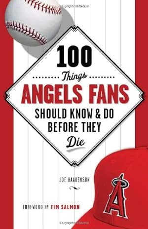 Seller image for 100 Things Angels Fans Should Know & Do Before They Die (100 Things.Fans Should Know) by Haakenson, Joe [Paperback ] for sale by booksXpress