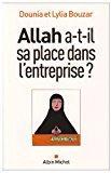 Image du vendeur pour Allah A-t-il Sa Place Dans L'entreprise ? mis en vente par RECYCLIVRE