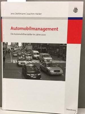 Immagine del venditore per Automobilmanagement : die Automobilhersteller im Jahre 2020. [Deutsches Institut fr Corporate Finance] / International finance venduto da Kepler-Buchversand Huong Bach