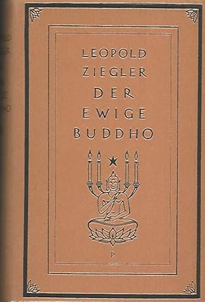 Der ewige Buddho. Ein Tempelschriftwerk in vier Unterweisungen. Leopold Ziegler