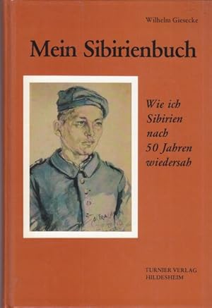 Als jüngster deutscher Kriegsgefangener im ersten Weltkrieg in Rußlnad und Sibirien (1915 - 1920)