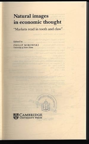 Bild des Verkufers fr Natural images in economic thought, "Markets read in tooth and claw". zum Verkauf von Antiquariat Bookfarm