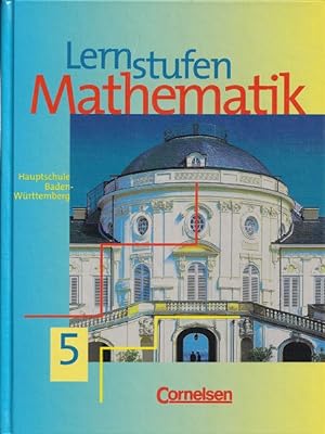 Bild des Verkufers fr Lernstufen Mathematik 5 - Hauptschule Baden-Wrttemberg. zum Verkauf von Versandantiquariat Nussbaum