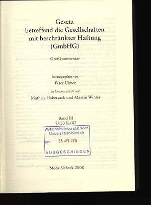 Imagen del vendedor de Gesetz betreffend die Gesellschaften mit beschrnkter Haftung (GmbHG) / Bd. III,  53 bis 87. a la venta por Antiquariat Bookfarm