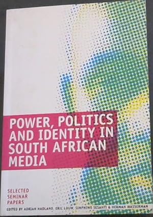 Immagine del venditore per Power, Politics and Identity in South African Media venduto da Chapter 1