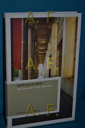 Immagine del venditore per Verfhrung des Blicks : das Haus der Kunst, Mnchen. Belinda Grace Gardner venduto da Antiquarische Fundgrube e.U.