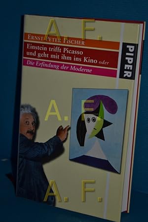 Bild des Verkufers fr Einstein trifft Picasso und geht mit ihm ins Kino oder die Erfindung der Moderne zum Verkauf von Antiquarische Fundgrube e.U.