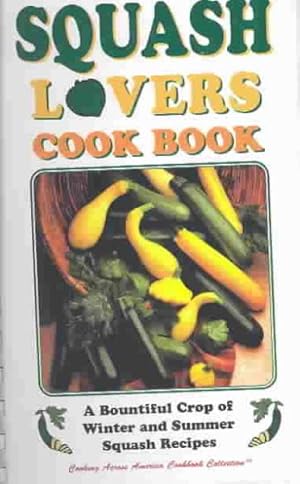 Seller image for Squash Lovers Cookbook for sale by GreatBookPrices