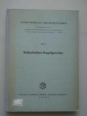 Reibscheiben-Regelgetriebe Heft 4 Schriftenreihe Antriebsdtechnik 1954