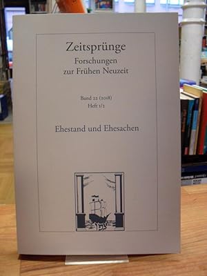 Seller image for Zeitsprnge - Band 22 - Heft 1/2 (2018) - Ehestand und Ehesachen - Literarische Aneignungen einer frhneuzeitlichen Institution, for sale by Antiquariat Orban & Streu GbR