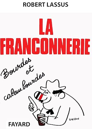 La Franconnerie- Bourdes Et Calembourdes