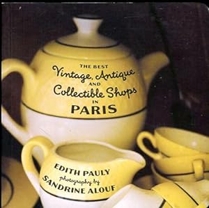 Bild des Verkufers fr The Best Vintage, Antique and Collectible Shops in Paris zum Verkauf von Bcher & Meehr
