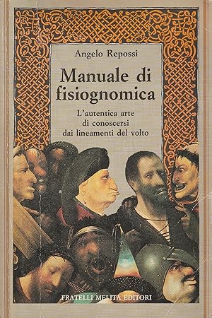 Image du vendeur pour Manuale di fisiognomica : l'autentica arte di conoscersi attraverso i lineamenti del volto mis en vente par Messinissa libri