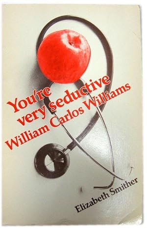Bild des Verkufers fr You're Very Seductive William Carlos Williams zum Verkauf von PsychoBabel & Skoob Books