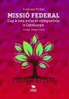 Seller image for MISSI FEDERAL. Cap a una soluci compartida a Catalunya for sale by Agapea Libros