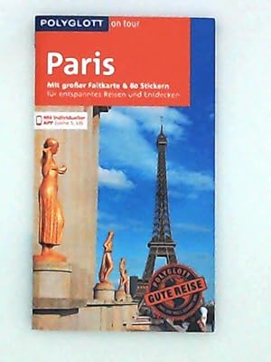 Immagine del venditore per POLYGLOTT on tour Reisefhrer Paris: Mit groer Faltkarte, 80 Stickern und individueller App venduto da Leserstrahl  (Preise inkl. MwSt.)