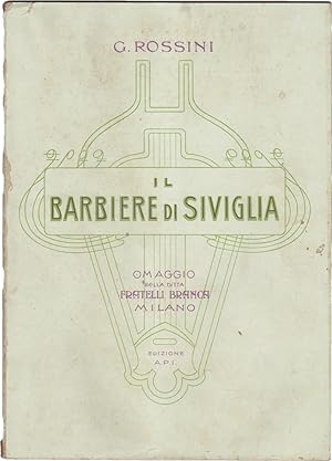 Il Barbiere di Siviglia. Opera in due atti di Gioachino Rossini. Riduzione speciale per Pianoforte