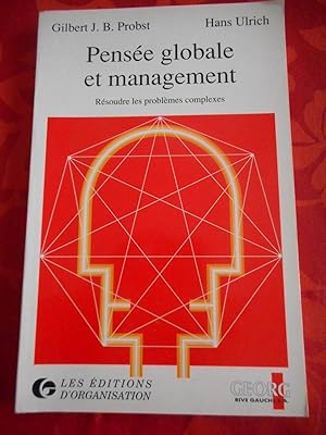 Seller image for Pensee globale et management - Resoudre les problemes complexes for sale by Frederic Delbos
