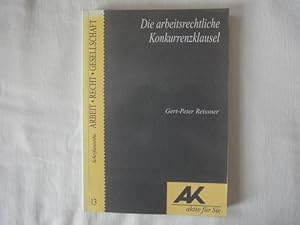 Seller image for Die Arbeitsrechtliche Konkurrenzklausel for sale by Malota