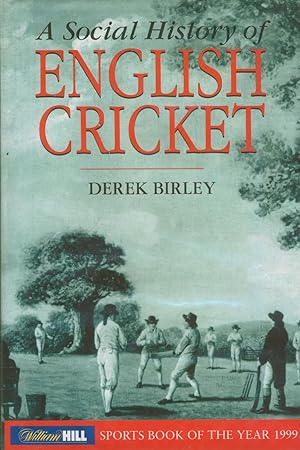 Seller image for A SOCIAL HISTORY OF ENGLISH CRICKET for sale by Sportspages