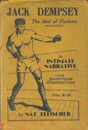 Seller image for JACK DEMPSEY:THE IDOL OF FISTIANA. AN INTIMATE NARRATIVE for sale by Sportspages