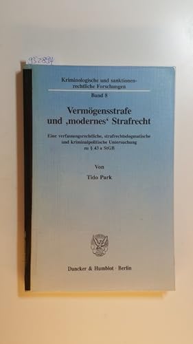 Seller image for Vermgensstrafe und 'modernes' Strafrecht : eine verfassungsrechtliche, strafrechtsdogmatische und kriminalpolitische Untersuchung zu  43 a StGB for sale by Gebrauchtbcherlogistik  H.J. Lauterbach