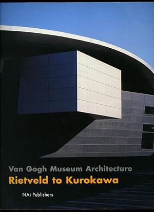 Imagen del vendedor de Van Gogh Museum Architecture | Rietveld to Kurokawa a la venta por Little Stour Books PBFA Member