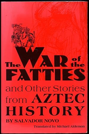 Immagine del venditore per The War of the Fatties and Other Stories from Aztec History (The Texas Pan American Series) venduto da Little Stour Books PBFA Member