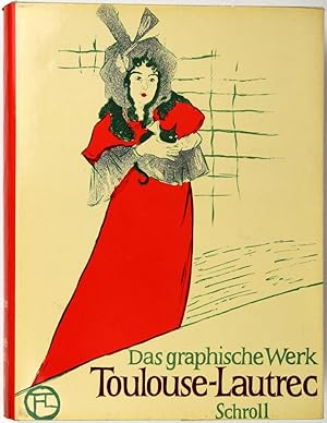 Toulouse-Lautrec. Das graphische Werk. (Aus dem Französischen übersetzt von Vita Maria Künstler. ...