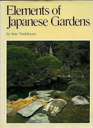 Bild des Verkufers fr Elements of Japanese Garden zum Verkauf von Little Stour Books PBFA Member