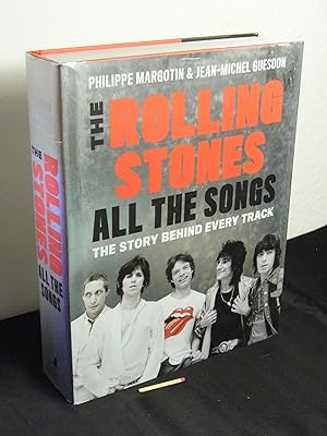 The Rolling Stones - all the songs - the story behind every track -