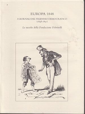 Bild des Verkufers fr Europa 1848. I giornali del triennio democratico (1848 - 1851) zum Verkauf von Librodifaccia