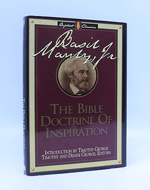 Bild des Verkufers fr The Bible Doctrine of Inspiration (Library of Baptist Classics) zum Verkauf von Shelley and Son Books (IOBA)