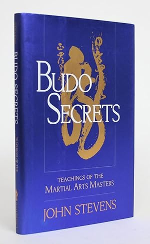 Budo Secrets: Teachings of the Martial Arts Masters