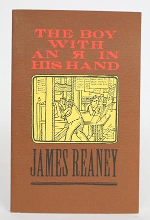 The Boy With an R in His Hand: A Tale of the Type-riot at William Lyon Mackenzie's Printing Offic...