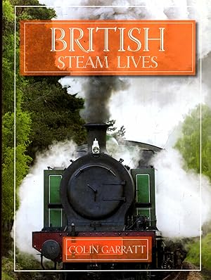 Imagen del vendedor de British Steam Lives a la venta por Pendleburys - the bookshop in the hills