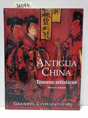 Seller image for GRANDES CIVILIZACIONES DEL PASADO II. ANTIGUA CHINA. TESOROS ARTSTICOS. for sale by Librera Circus