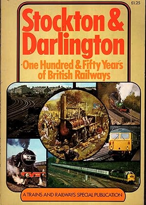 Imagen del vendedor de Stcokton & Darlington : One Hundred and Fifity Years of British Railways a la venta por Pendleburys - the bookshop in the hills