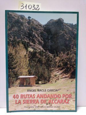 Imagen del vendedor de 40 RUTAS ANDANDO POR LA SIERRA DE ALCARAZ a la venta por Librera Circus